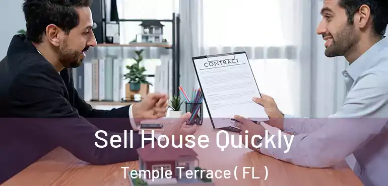  Sell House Quickly Temple Terrace ( FL )