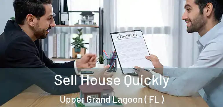  Sell House Quickly Upper Grand Lagoon ( FL )