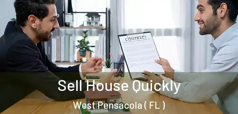  Sell House Quickly West Pensacola ( FL )