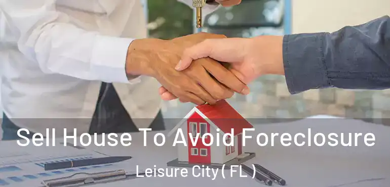  Sell House To Avoid Foreclosure Leisure City ( FL )