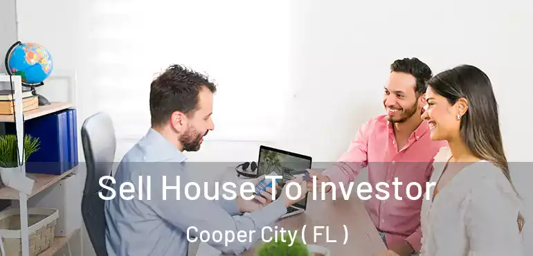  Sell House To Investor Cooper City ( FL )