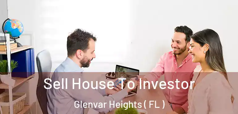  Sell House To Investor Glenvar Heights ( FL )