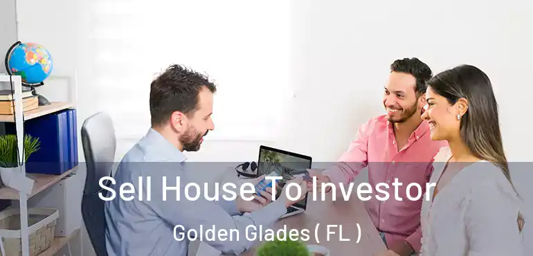  Sell House To Investor Golden Glades ( FL )