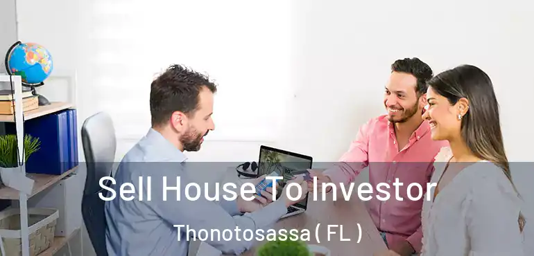  Sell House To Investor Thonotosassa ( FL )