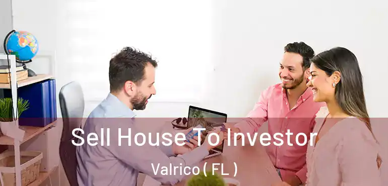  Sell House To Investor Valrico ( FL )