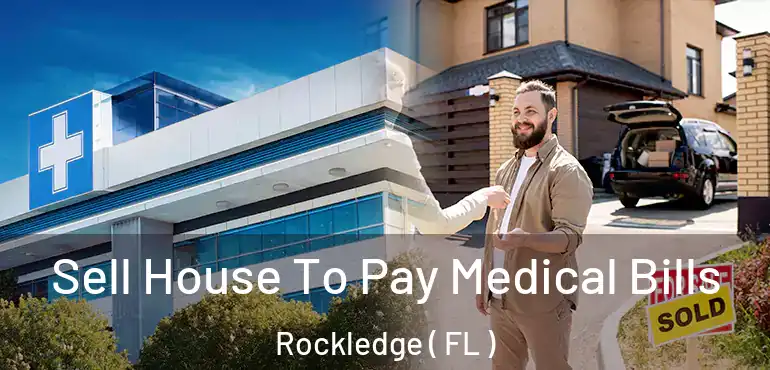  Sell House To Pay Medical Bills Rockledge ( FL )