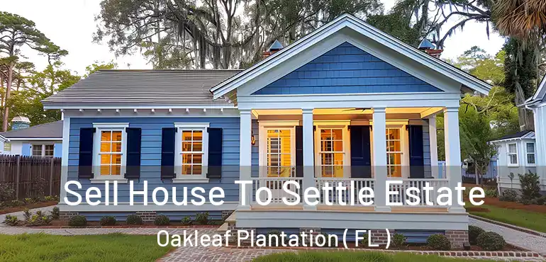  Sell House To Settle Estate Oakleaf Plantation ( FL )