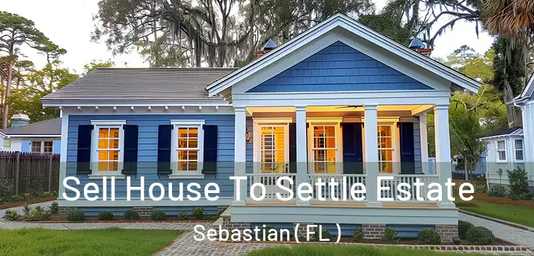  Sell House To Settle Estate Sebastian ( FL )