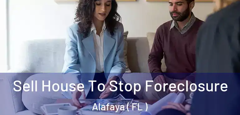  Sell House To Stop Foreclosure Alafaya ( FL )