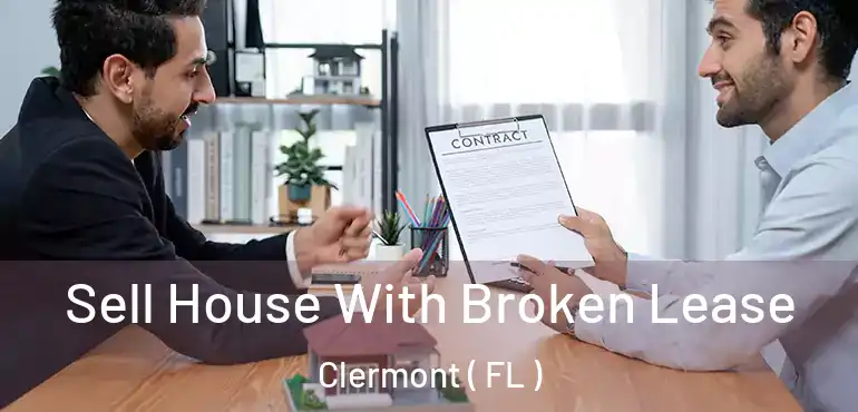  Sell House With Broken Lease Clermont ( FL )