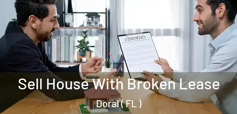 Sell House With Broken Lease Doral ( FL )