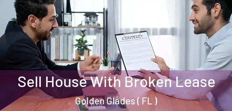  Sell House With Broken Lease Golden Glades ( FL )