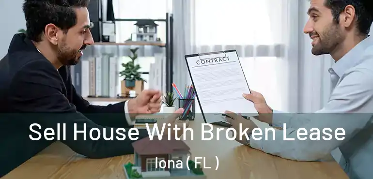  Sell House With Broken Lease Iona ( FL )