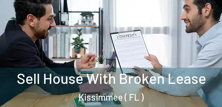  Sell House With Broken Lease Kissimmee ( FL )