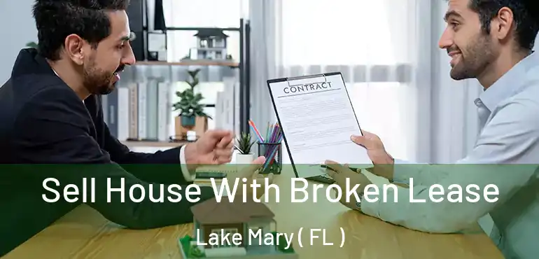  Sell House With Broken Lease Lake Mary ( FL )