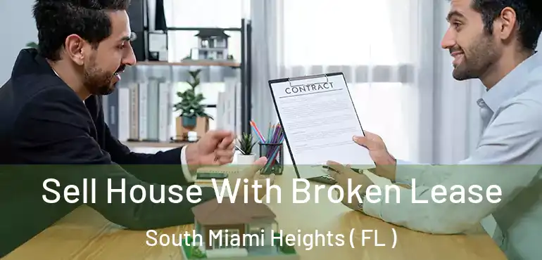  Sell House With Broken Lease South Miami Heights ( FL )