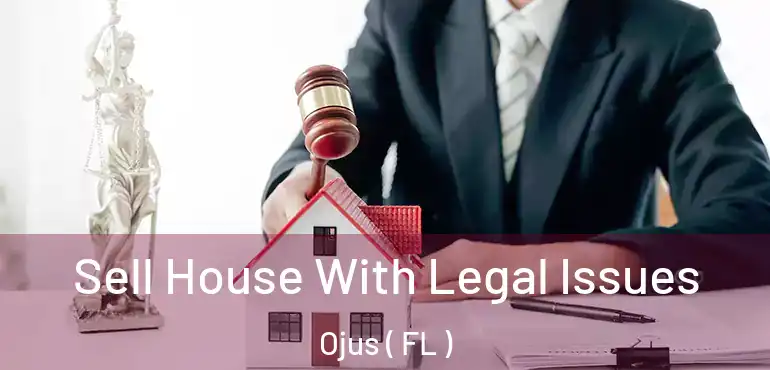  Sell House With Legal Issues Ojus ( FL )