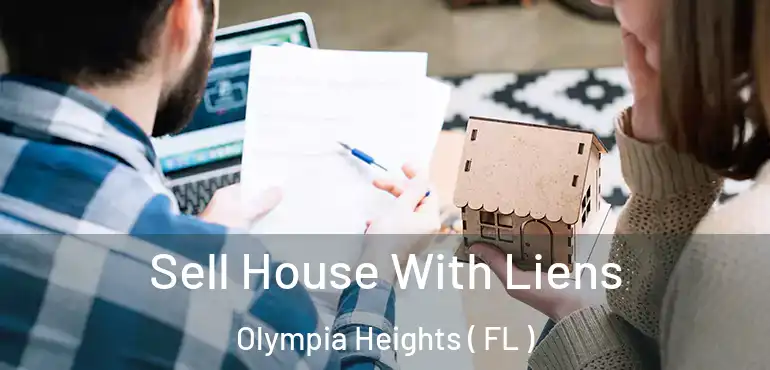  Sell House With Liens Olympia Heights ( FL )