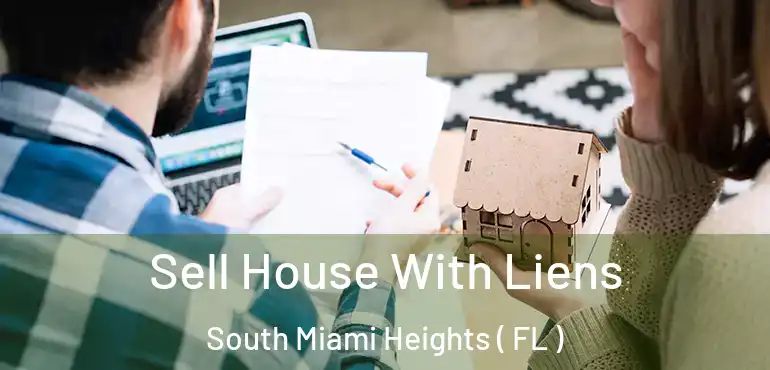  Sell House With Liens South Miami Heights ( FL )