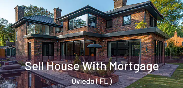  Sell House With Mortgage Oviedo ( FL )