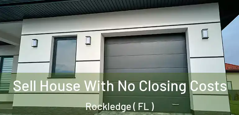 Sell House With No Closing Costs Rockledge ( FL )