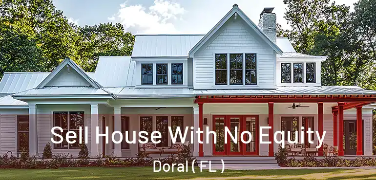  Sell House With No Equity Doral ( FL )