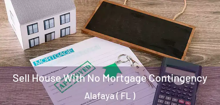  Sell House With No Mortgage Contingency Alafaya ( FL )