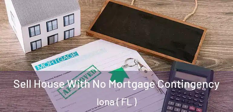  Sell House With No Mortgage Contingency Iona ( FL )