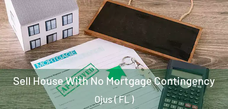  Sell House With No Mortgage Contingency Ojus ( FL )