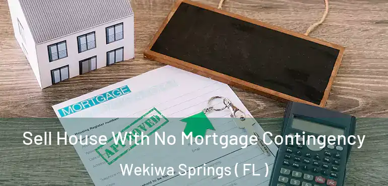  Sell House With No Mortgage Contingency Wekiwa Springs ( FL )