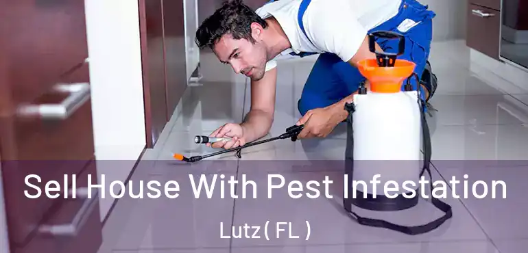  Sell House With Pest Infestation Lutz ( FL )