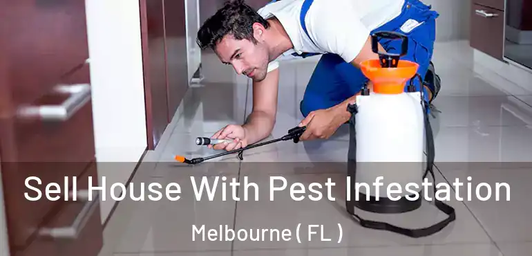  Sell House With Pest Infestation Melbourne ( FL )