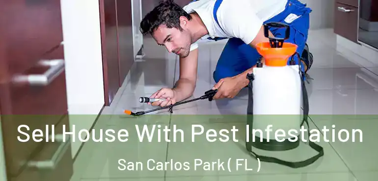  Sell House With Pest Infestation San Carlos Park ( FL )