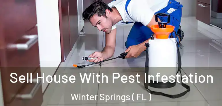  Sell House With Pest Infestation Winter Springs ( FL )
