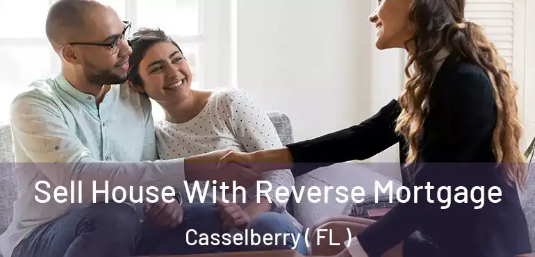  Sell House With Reverse Mortgage Casselberry ( FL )