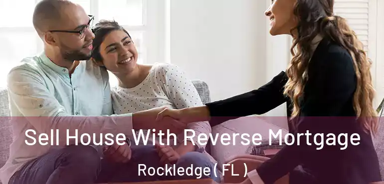  Sell House With Reverse Mortgage Rockledge ( FL )