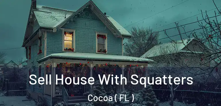  Sell House With Squatters Cocoa ( FL )