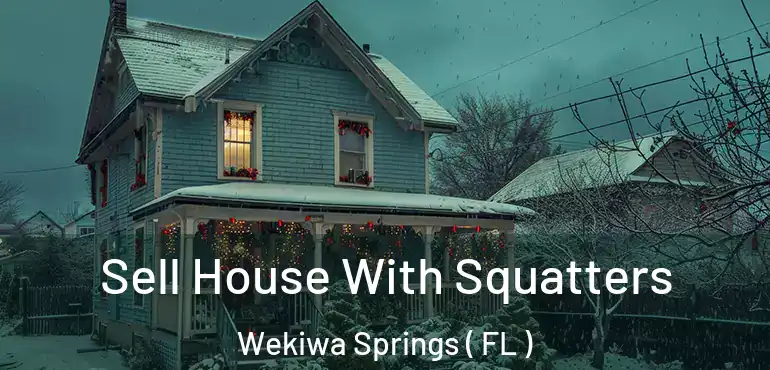  Sell House With Squatters Wekiwa Springs ( FL )