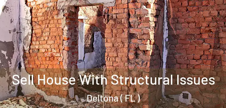  Sell House With Structural Issues Deltona ( FL )