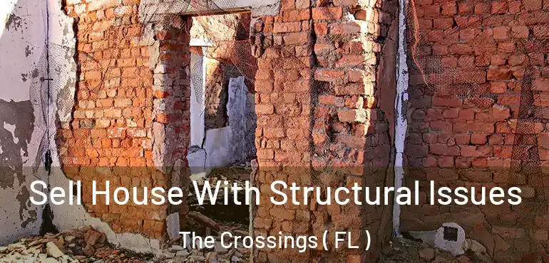  Sell House With Structural Issues The Crossings ( FL )