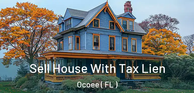  Sell House With Tax Lien Ocoee ( FL )