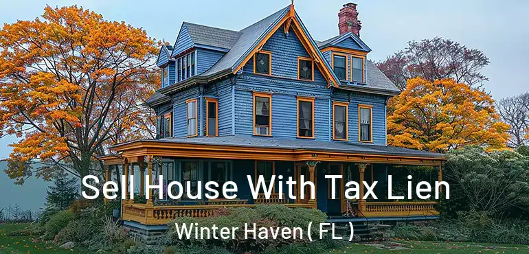  Sell House With Tax Lien Winter Haven ( FL )