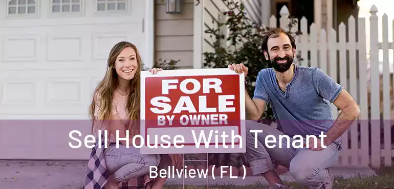  Sell House With Tenant Bellview ( FL )