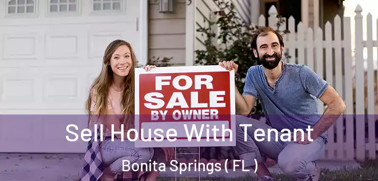  Sell House With Tenant Bonita Springs ( FL )