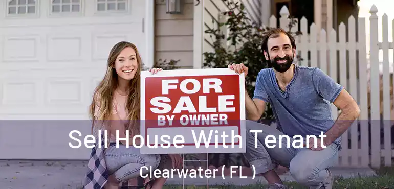  Sell House With Tenant Clearwater ( FL )