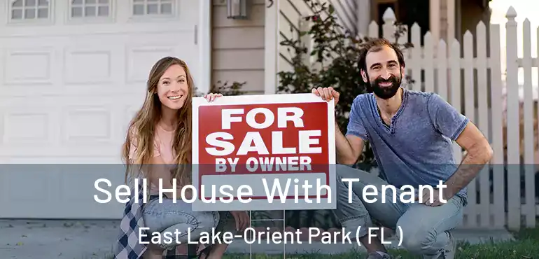  Sell House With Tenant East Lake-Orient Park ( FL )