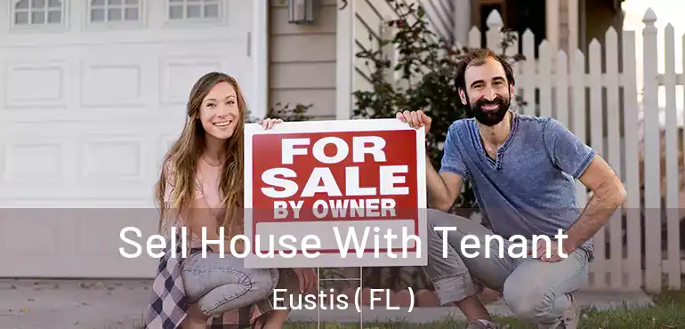 Sell House With Tenant Eustis ( FL )