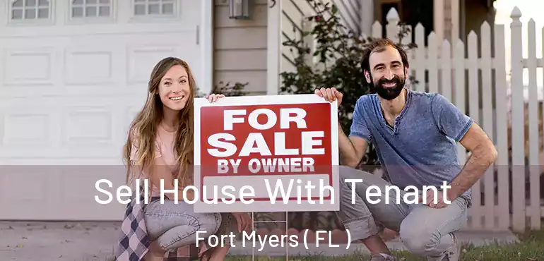  Sell House With Tenant Fort Myers ( FL )