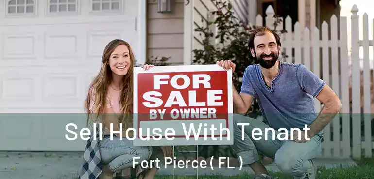  Sell House With Tenant Fort Pierce ( FL )