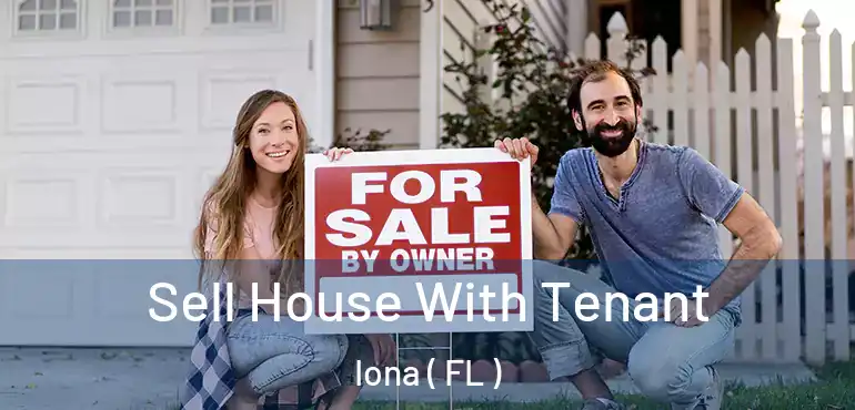  Sell House With Tenant Iona ( FL )